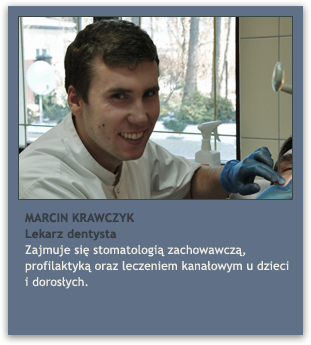 lek. dent. MARCIN KRAWCZYK lek. dent. MARCIN KRAWCZYK